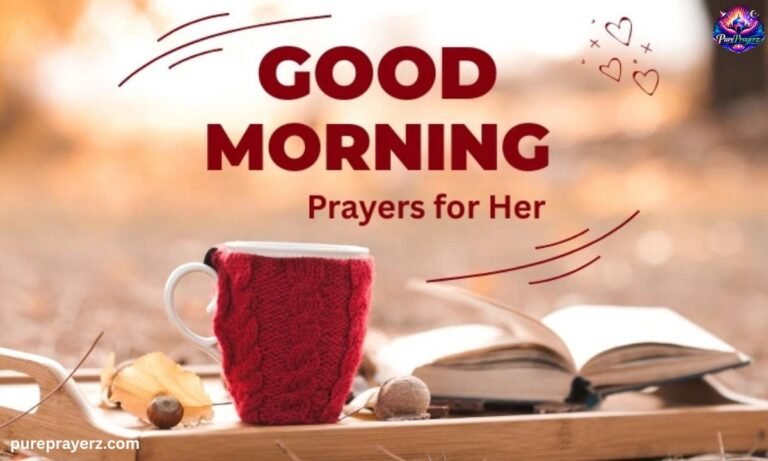 225+ Heartfelt Good Morning Prayer for Her Love & Joy