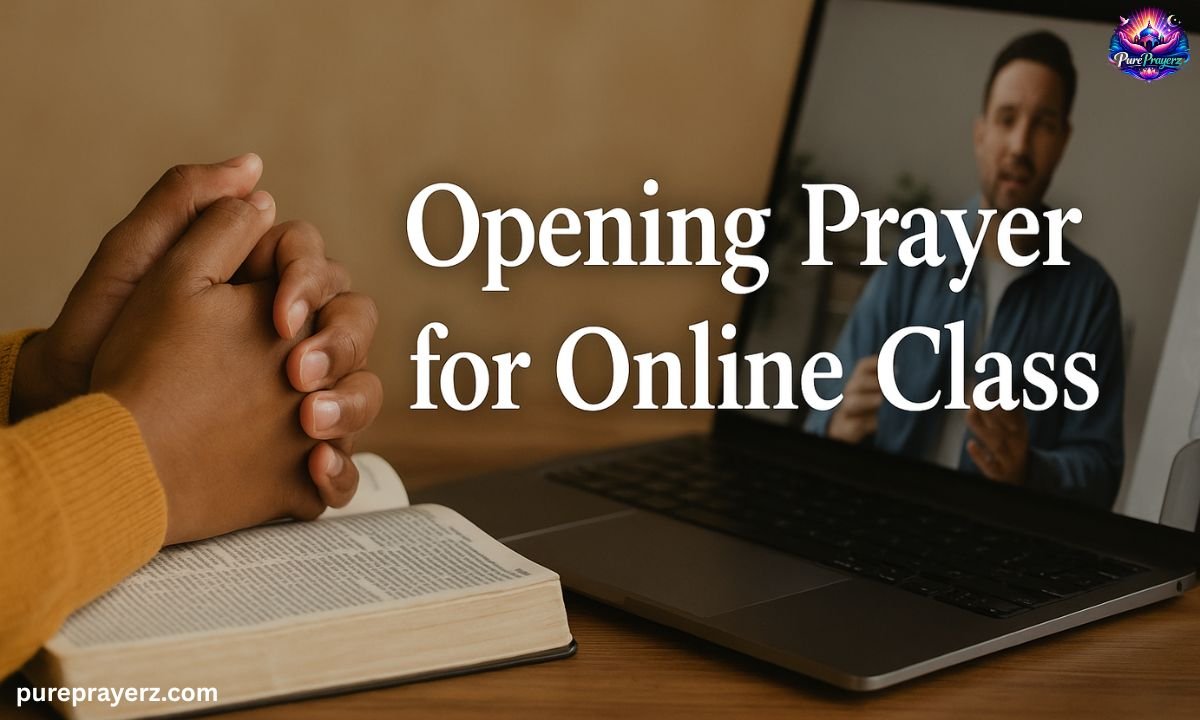 39+ Powerful Opening Prayer for Online Class with Scriptures