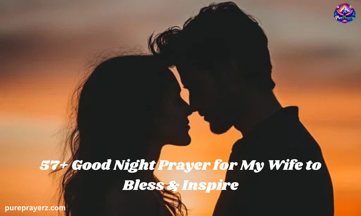 57+ Good Night Prayer for My Wife to Bless & Inspire
