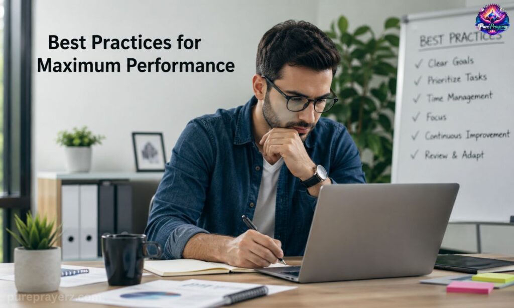 Best Practices for Maximum Performance