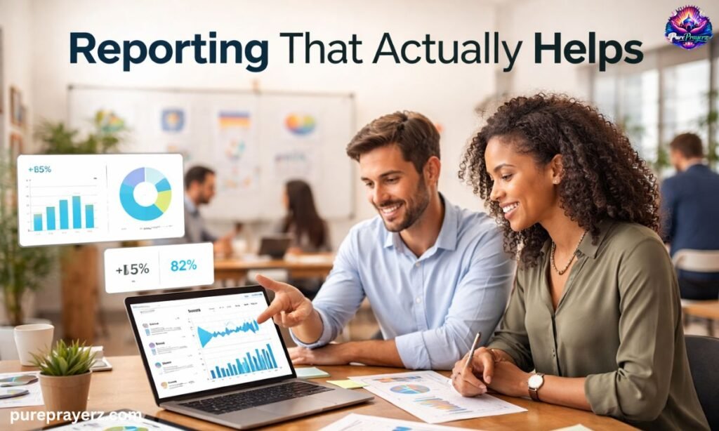 Reporting That Actually Helps