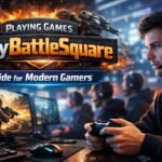 Playing Games PlayBattleSquare Guide for Modern Gamers